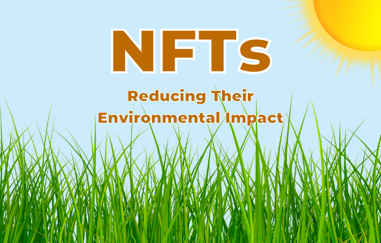 Reducing the environmental impact of NFTs.